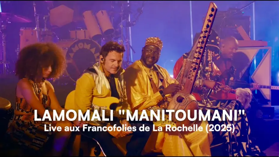 Видео к фильму Lamomali avec -M- aux Francofolies de La Rochelle — MANITOUMANI (Live Francofolies La Rochelle 2025) - Lamomali, -M-, Fatoumata Diawara, Madou Diabaté