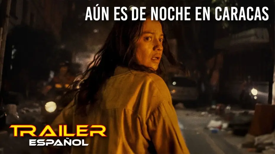 Видео к фильму В Каракасе наступит ночь — Aún es de noche en Caracas - Tráiler