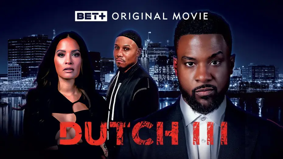 Видео к фильму Dutch III: International Gangster — BET + Original Movie | Dutch lll