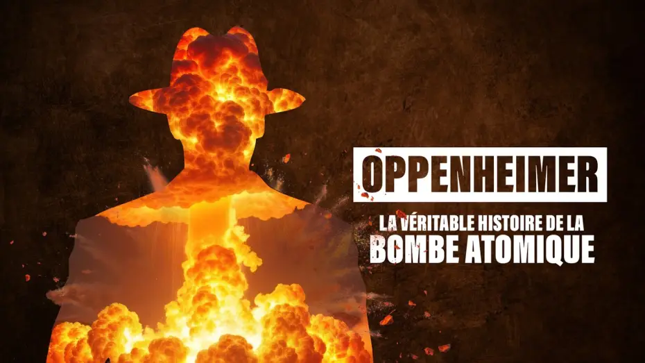 Видео к фильму Oppenheimer, la véritable histoire de la bombe atomique. — Oppenheimer : la véritable histoire de la bombe atomique