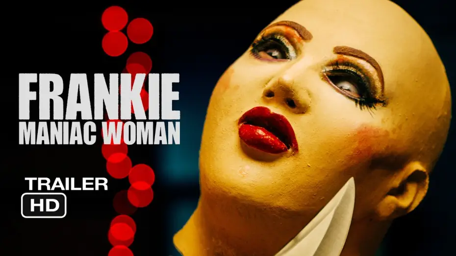 Видео к фильму Frankie, Maniac Woman — Frankie, Maniac Woman Trailer