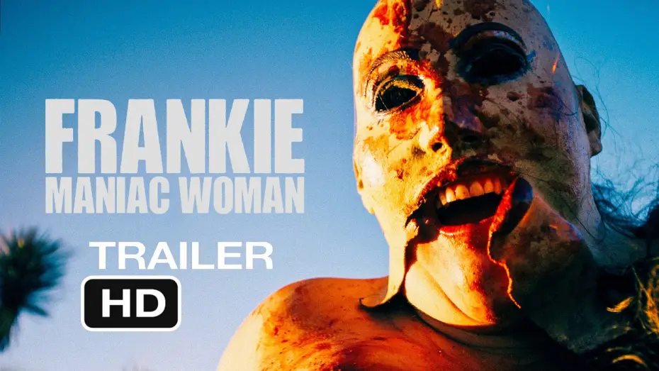 Видео к фильму Frankie, Maniac Woman — Frankie, Maniac Woman Official Trailer