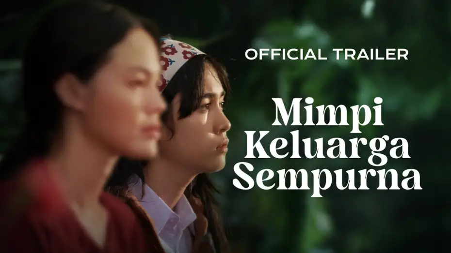 Видео к фильму Mimpi Keluarga Sempurna — Official Trailer - Mimpi Keluarga Sempurna 'Jakarta World Cinema 2025'