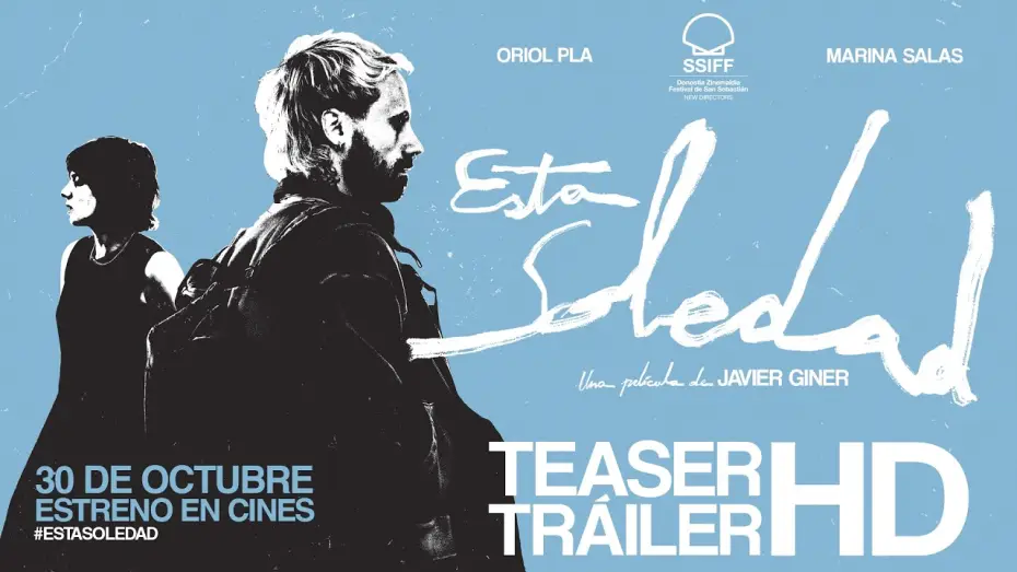 Видео к фильму Esta soledad — ESTA SOLEDAD. Teaser tráiler. 30 de octubre en cines.