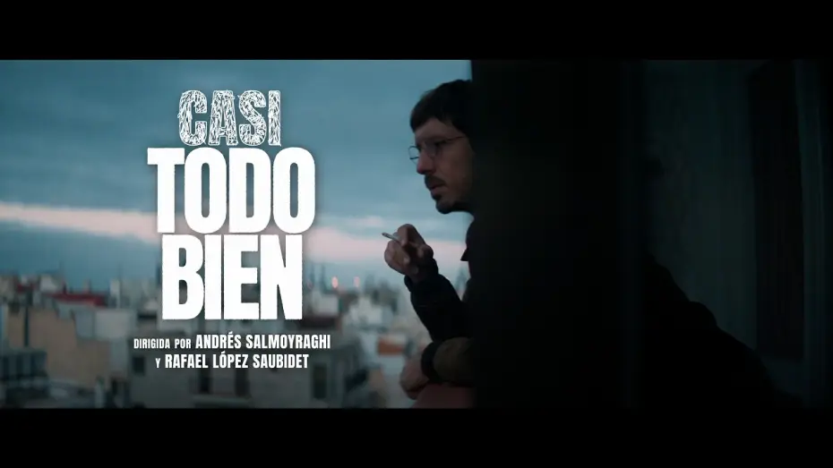 Видео к фильму Casi todo bien — CASI TODO BIEN - Tráiler oficial - Solo en cines el 24 de abril