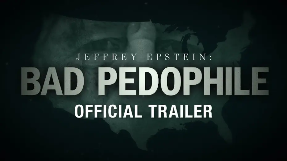 Видео к фильму Jeffrey Epstein: Bad Pedophile — Jeffrey Epstein: Bad Pedophile | Official Trailer