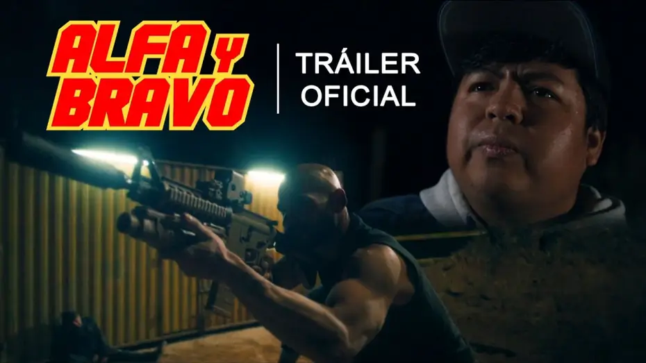 Видео к фильму Alfa & Bravo — ALFA Y BRAVO | Tráiler Oficial