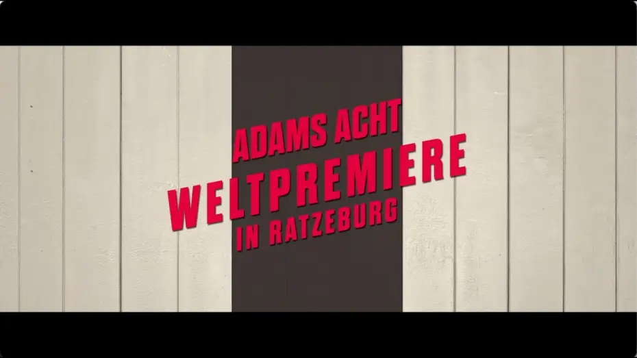 Видео к фильму Adams Acht — ADAMS ACHT - Clip zur Weltpremiere in Ratzeburg - Ab 17. September nur im Kino.