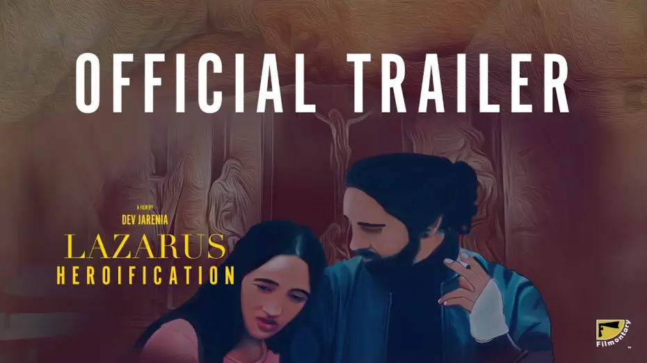 Видео к фильму Lazarus Heroification — Lazarus Heroification | Official Trailer by Filmontary | A Mirage of Memories