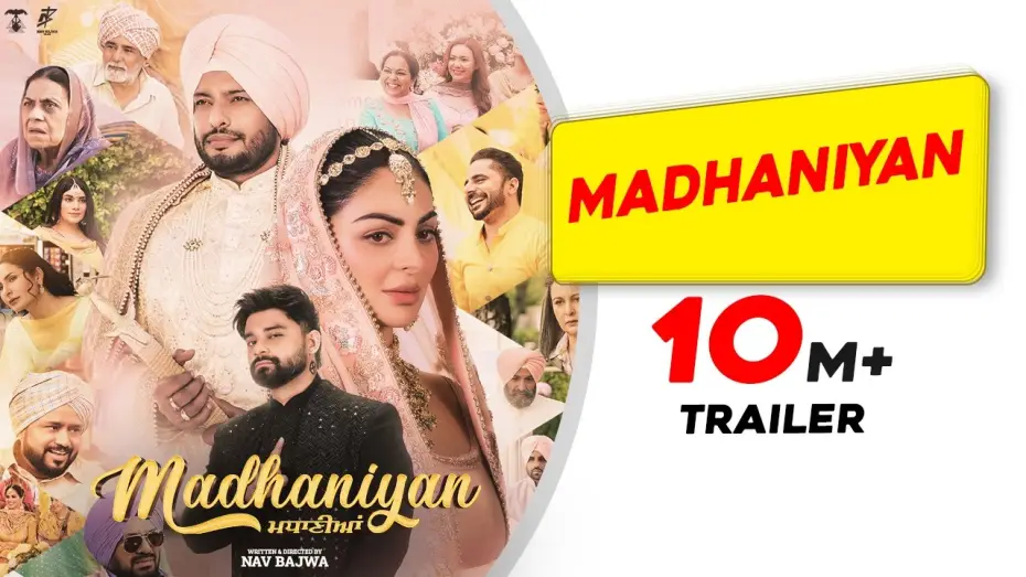 Видео к фильму ਮਧਾਣੀਆਂ — Madhaniyan (Movie Trailer) | Dev Kharoud | Neeru Bajwa | Nav Bajwa | Gurpreet Ghuggi| Release 31 Oct