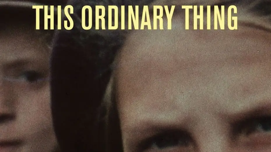 Видео к фильму This Ordinary Thing — Nick Davis Documentary 'This Ordinary Thing' Official Trailer