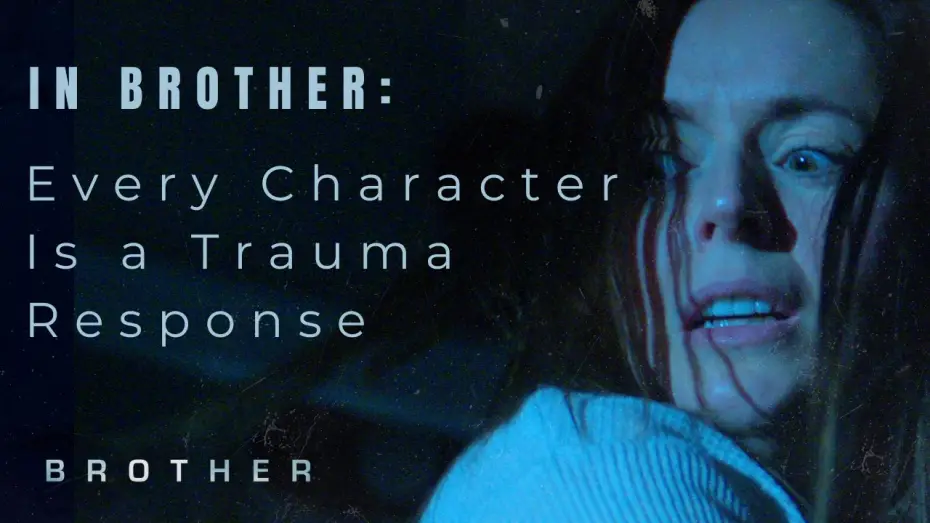 Видео к фильму Brother — How Trauma Shaped Every Character in BROTHER | Writer Insights