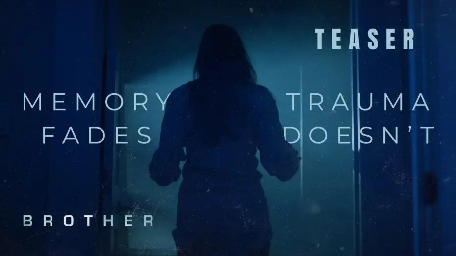 Видео к фильму Brother — Memory Fades. Trauma Doesn't | Teaser