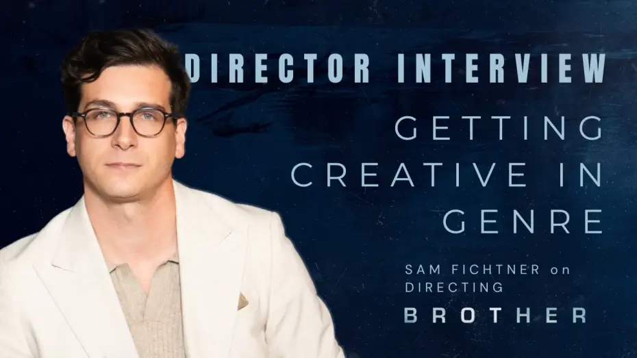 Видео к фильму Brother — Director Sam Fichtner | Behind the Scenes Interview while On Set of BROTHER