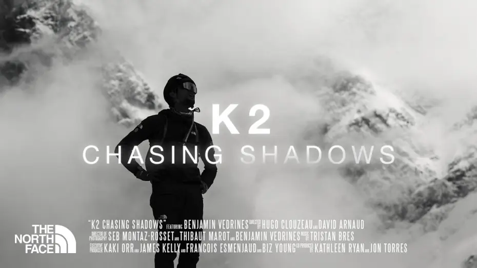 Видео к фильму K2 В погоне за тенями — The North Face Presents: K2 Chasing Shadows