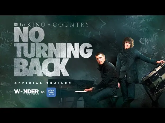 Видео к фильму for KING + COUNTRY: NO TURNING BACK — Trailer
