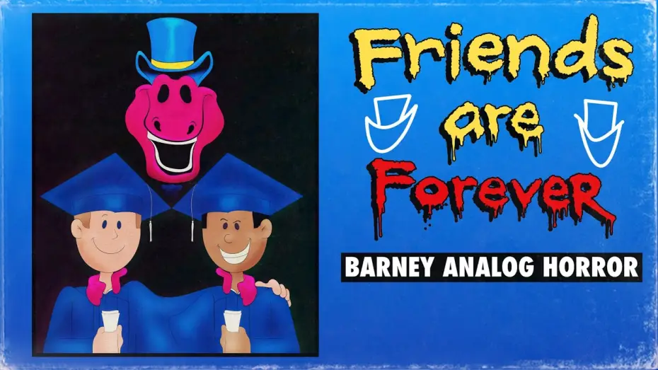 Видео к фильму Friends Are Forever: A Barney Analog Horror Film — Friends Are Forever: A Barney Analog Horror Film