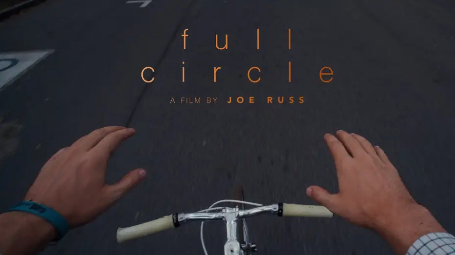 Видео к фильму Full Circle — FULL CIRCLE | A POV short film by Joe Russ
