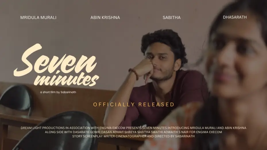 Видео к фильму 7 Minutes — 7 Minutes | Romantic Drama Short Film | Abin Krishna | Mridula Murali | Sabarinath