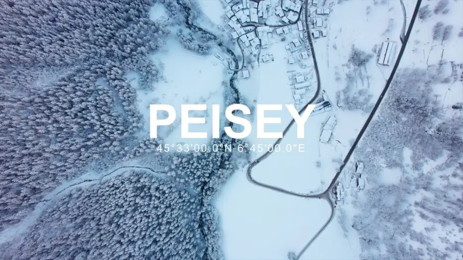 Видео к фильму PEISEY — PEISEY | 45°33'00.0"N 6°45'00.0"E