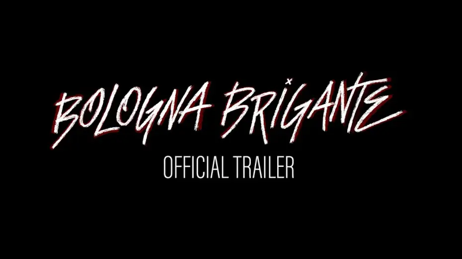 Видео к фильму Bologna Brigante | Bologna Brigante - Official Trailer 4K