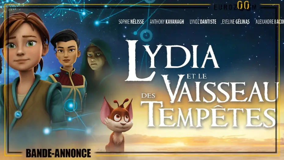 Видео к фильму Лидия и Всадник Тумана — Bande Annonce - LYDIA ET LE VAISSEAU DES TEMPÊTES - Le 12 août au cinéma