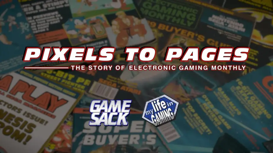 Видео к фильму Pixels to Pages - The Story of Electronic Gaming Monthly — Pixels to Pages - The Story of Electronic Gaming Monthly