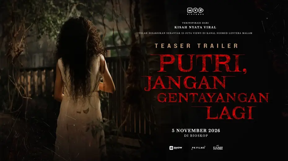 Видео к фильму Putri, Jangan Gentayangan Lagi — Putri, Stop Wandering Around - Teaser Trailer | November 5, 2026 in Theaters