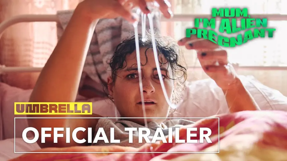 Видео к фильму Mum, I'm Alien Pregnant — Official Trailer