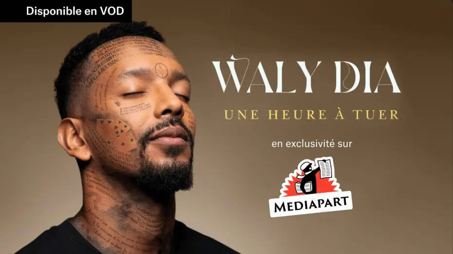 Видео к фильму Waly Dia : Une heure à tuer — « Une heure à tuer », le spectacle de Waly Dia, en VOD exclusivement sur Mediapart !