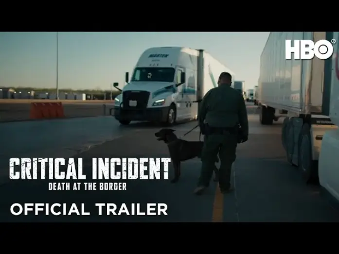 Видео к фильму Critical Incident: Death at the Border | Official Trailer
