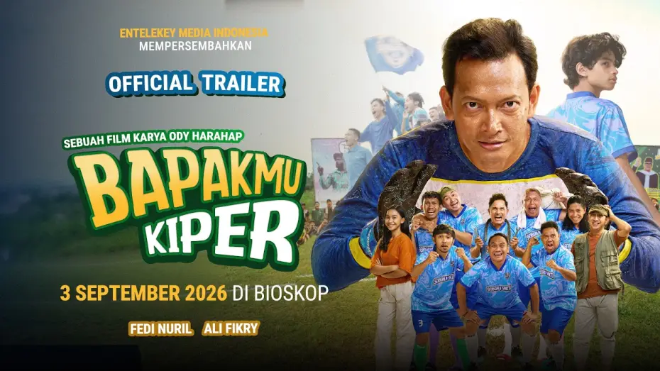 Видео к фильму Bapakmu Kiper — Official Trailer - Bapakmu Kiper - Tayang 3 September 2026