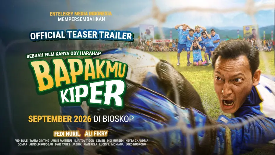 Видео к фильму Bapakmu Kiper — Official Teaser Trailer - Bapakmu Kiper - Tayang 3 September 2026