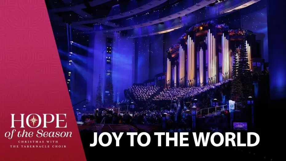 Видео к фильму Hope of the Season: Christmas with The Tabernacle Choir — Joy to the World