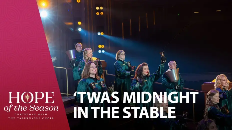 Видео к фильму Hope of the Season: Christmas with The Tabernacle Choir — 'Twas Midnight in the Stable
