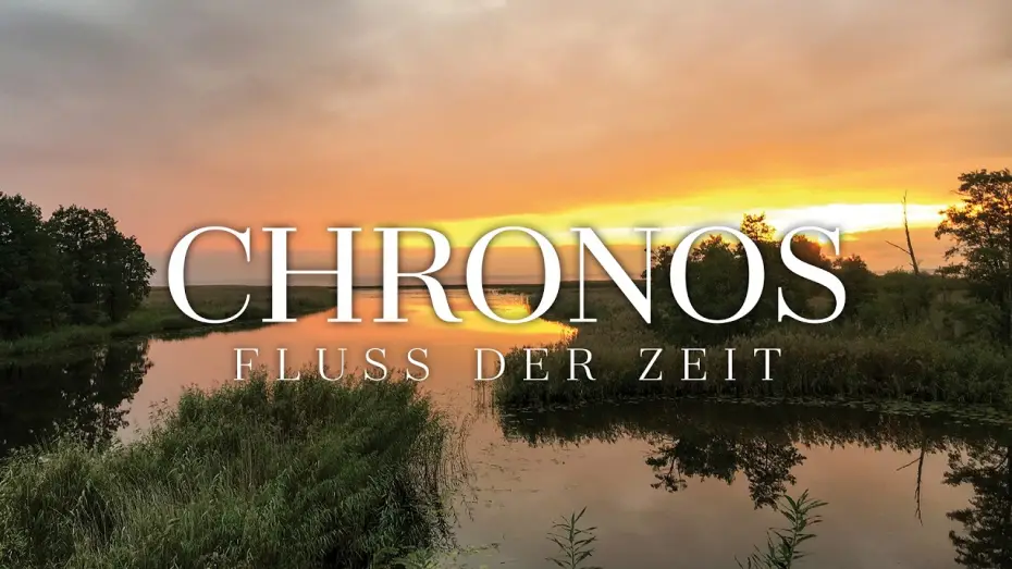 Видео к фильму Chronos - Fluss der Zeit — CHRONOS – FLUSS DER ZEIT Trailer Deutsch | German [HD]