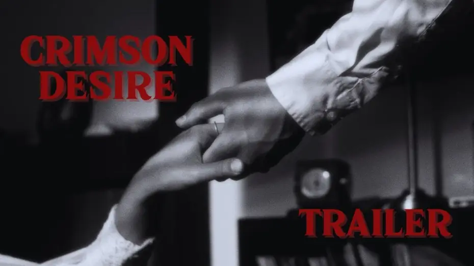 Видео к фильму CRIMSON DESIRE — CRIMSON DESIRE (2026) | Trailer