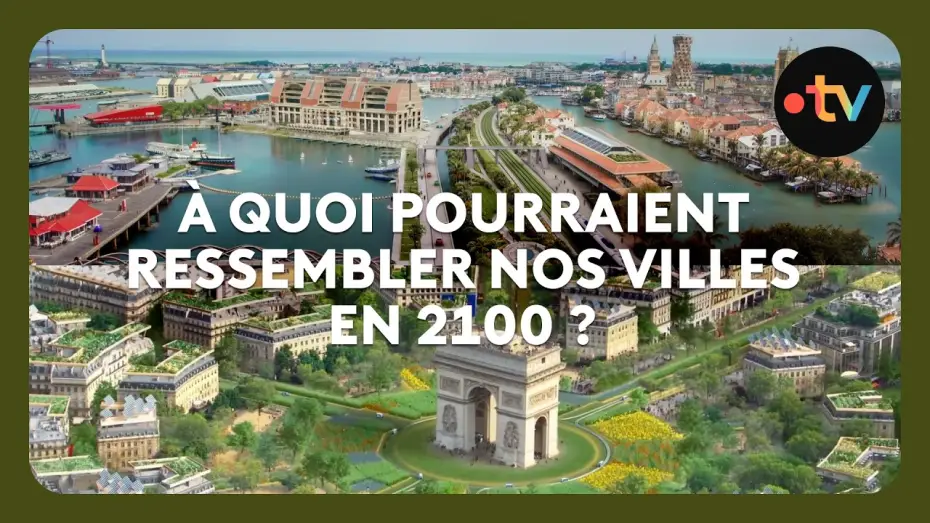 Видео к фильму France, il était une fois demain — Dunkerque, Carcassonne, Paris : voici à quoi pourraient ressembler ces villes en 2100 !
