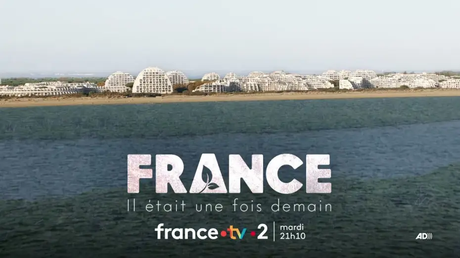 Видео к фильму France, il était une fois demain — [Bande-annonce] France, il était une fois demain