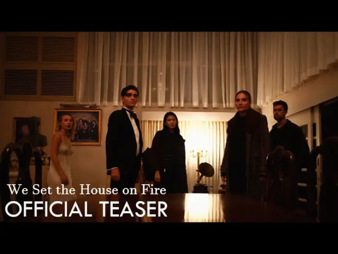 Видео к фильму We Set the House on Fire — We Set the House on Fire - Official Teaser