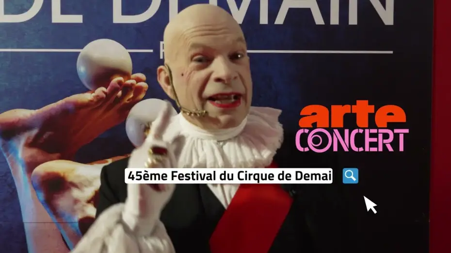 Видео к фильму 45e Festival mondial du Cirque de demain — LE FESTIVAL SUR ARTE