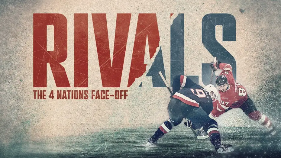 Видео к фильму Rivals: The 4 Nations Face-Off — RIVALS: The 4 Nations Face-Off | Trailer