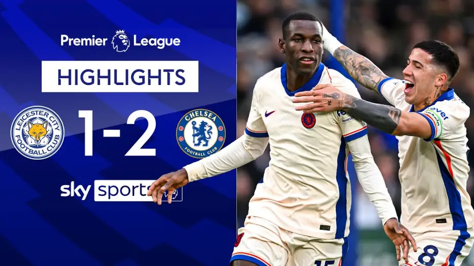 Видео к фильму Chelsea FC - Season Review 2024/25 — Leicester 1-2 Chelsea - Premier League