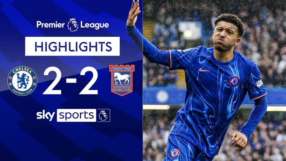 Видео к фильму Chelsea FC - Season Review 2024/25 — Chelsea 2-2 Ipswich - Premier League