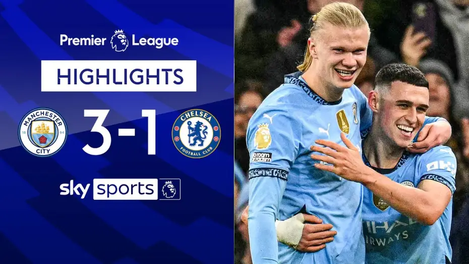 Видео к фильму Chelsea FC - Season Review 2024/25 — Man City 3-1 Chelsea - Premier League