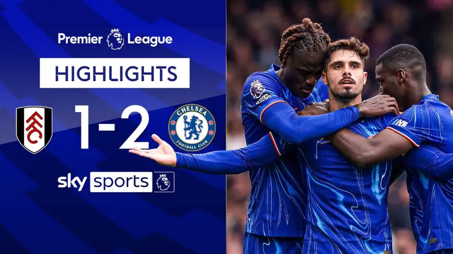 Видео к фильму Chelsea FC - Season Review 2024/25 — Fulham 1-2 Chelsea - Premier League