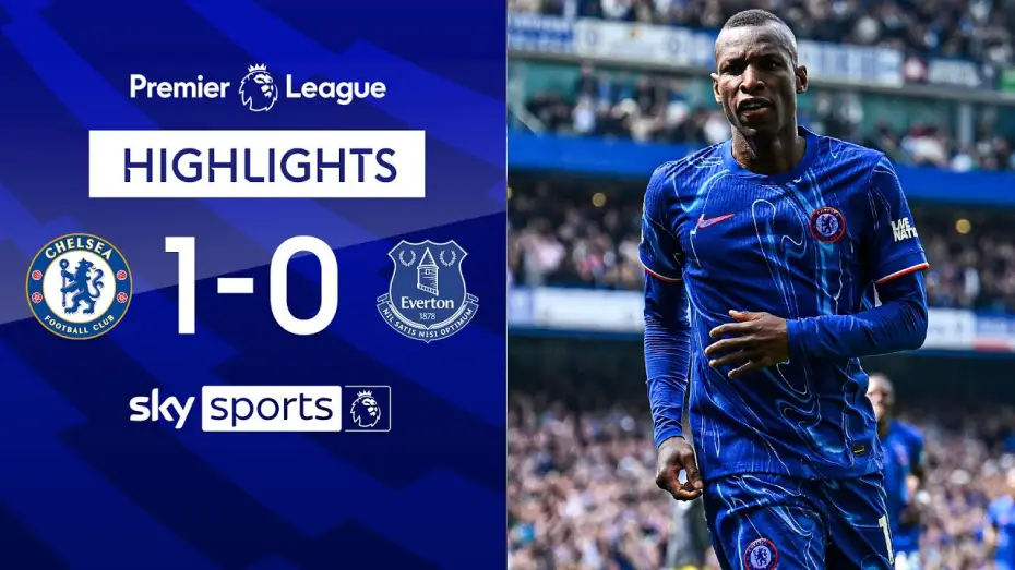 Видео к фильму Chelsea FC - Season Review 2024/25 — Chelsea 1-0 Everton - Premier League