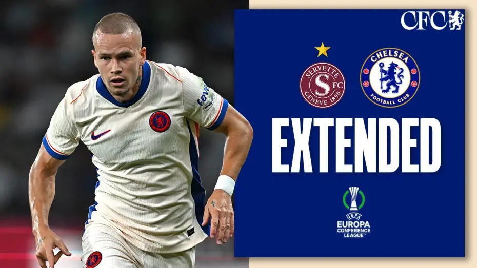 Видео к фильму Chelsea FC - Season Review 2024/25 — Servette 2-1 Chelsea - Conference League