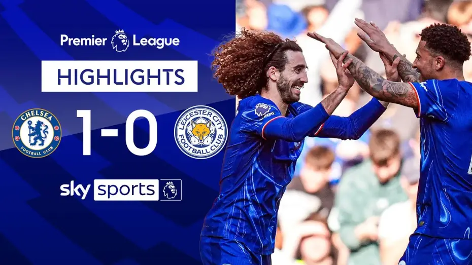 Видео к фильму Chelsea FC - Season Review 2024/25 — Chelsea 1-0 Leicester - Premier League