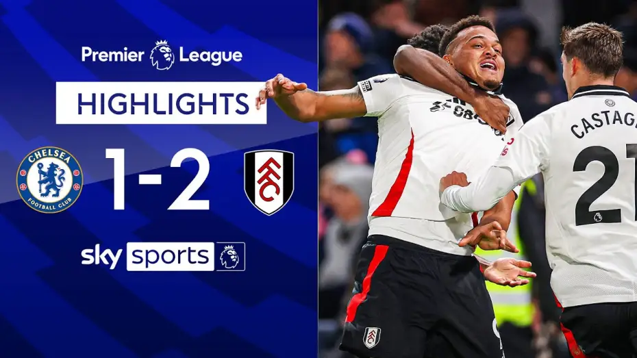 Видео к фильму Chelsea FC - Season Review 2024/25 — Chelsea 1-2 Fulham - Premier League